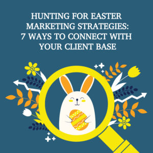 Hunting for Easter Marketing Strategies